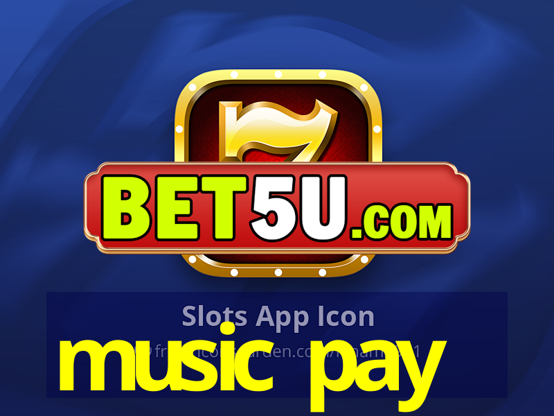 music pay